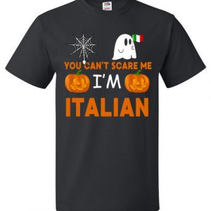You can't scare me, I'm Italian Funny Halloween Tee Shirt