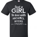 Just A Girl In Love With Michael Myers Halloween T-Shirt