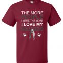The More People I meet The More I Love My Wolfhound T-Shirt