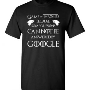 Game Of Thrones Because Some Question can not answered by Google