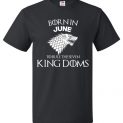 Born In June To Rule The Seven Kingdoms Game Of Thrones T-Shirt