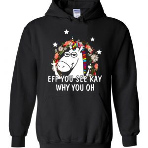 Unicorn: Eff You See Kay Why You Oh Hoodie
