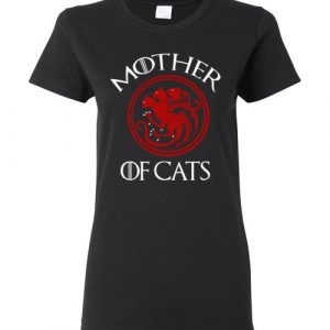 Mother of Cats Game Of Thrones Women Tee Shirt