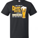 $18.95 - I Just Want To Drink Beer & Watch My Redskins Beat Your Team's Ass T-Shirt