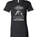 $19.95 - Never Underestimate A Woman Who Listens to Kid Rock And Was Born In November Lady Tee Shirt
