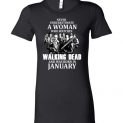 $19.95 - Never Underestimate A Woman Who watches The Walking Dead And Was Born In January Lady Tee Shirt