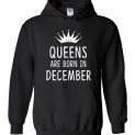 $32.95 - Queens are born in December Hoodie