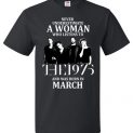 $18.95 - Never Underestimate A Woman Who Listens To The 1975 And Was Born In March T-Shirt