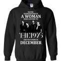 $32.95 - Never Underestimate A Woman Who Listens To The 1975 And Was Born In December Hoodie