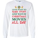 $23.95 - I Just Want To Bake Stuff And Watch Christmas Movies All Day Canvas Long Sleeve T-Shirt