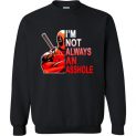 $29.95 - Deadpool: I’m Not Always An Asshole Sweatshirt