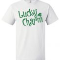 $18.95 - Lucky Charm Funny St. Patrick's Day T-Shirt