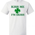 $18.95 - Kiss Me I'm Irish Funny St. Patrick's Day T-Shirt