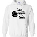 $32.95 - Star Wars: Love You To The Moon And Back Hoodie