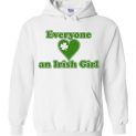 $32.95 - Everyone loves an Irish Girl Funny St. Patrick's Day Hoodie