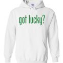 $32.95 - Got lucky Funny St. Patrick's Day Hoodie