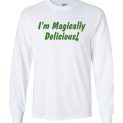 $23.95 - I'm Magically Delicious Funny St. Patrick's Day Canvas Long Sleeve T-Shirt