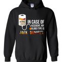 $32.95 - In Case Of Accident My Blood Type Is Jack Daniel’s Hoodie