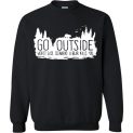 $29.95 - Go outside worst case scenario, a bear kills you Funny Hiking Sweatshirt