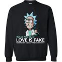 $29.95 - Rick and Morty Funny Shirts: Roses Are Dead Love Is Fake Weddings Are Basically Funerals With Cake Sweatshirt