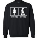 $29.95 - Your Wife My Wife Witch Funny Sweatshirt