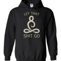 $32.95 - Let That Shit Go Shirt, Buddha Meditation Funny Hoodie