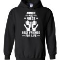 $32.95 - Auntie and Niece Best Friends For Life Funny Family Hoodie