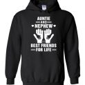 $32.95 - Auntie and Nephew Best Friends For Life Funny Family Hoodie