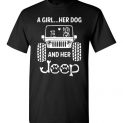 $18.95 - A Girl Her Dog and Her Jeep Funny T-Shirt