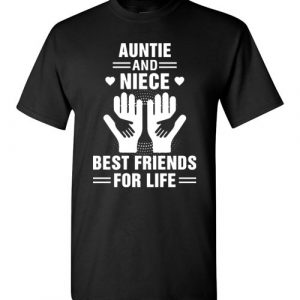 $18.95 - Auntie and Niece Best Friends For Life Funny Family T-Shirt