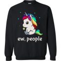 $29.95 - Unicorn Ew People Funny Sweatshirt
