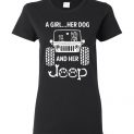 $19.95 - A Girl Her Dog and Her Jeep Funny Lady T-Shirt