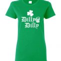 $19.95 - St. Patrick Day Dilly Dilly Shamrock Beer Funny Lady T-Shirt