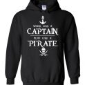 $32.95 - Work like a captain, play like a pirate funny Hoodie