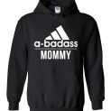 $32.95 - Abadass Mommy Funny Mother Hoodie