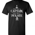 $18.95 - Work like a captain, play like a pirate Funny T-Shirt
