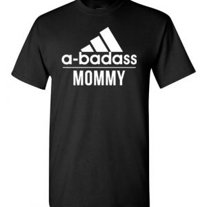 $18.95 - Abadass Mommy Funny Mother T-Shirt