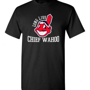 $18.95 - Long Live Chief Wahoo Cleveland Indians Funny T-Shirt