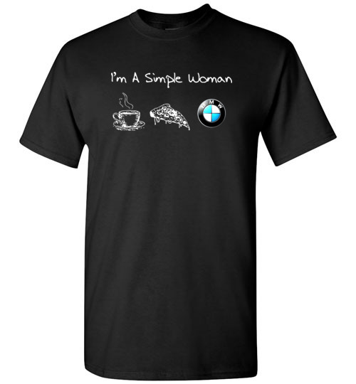 $18.95 - I'm a simple woman likes coffee pizza and BMW funny T-Shirt