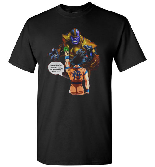 $18.95 - Goku vs Thanos: I found the last one for you are we ready to fight now funny T-Shirt