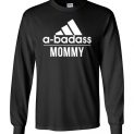 $23.95 - Abadass Mommy Funny Mother Canvas Long Sleeve T-Shirt