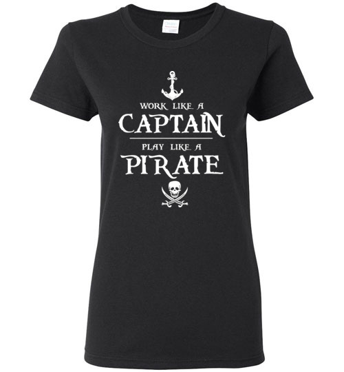 Work Like A Captain Play Like A Pirate Funny T Shirt Hoodie
