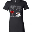 $19.95 - Funny Drinking Shirts: She Loves Me More Coffee Wine Lady T-Shirt