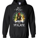 $32.95 - Pirates of the Caribbean Funny Shirt: Keep the prince i’ll take the pirate Hoodie