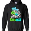 $32.95 - Rick and Morty Shirts: I Turned Myself Into A Saiyan Morty, I’m Kakarick Hoodie