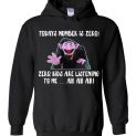 $32.95 - Count von Count funny Shirts: Today’s Number is Zero Kids Are Listening To Me Hoodie