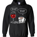 $32.95 - Funny Drinking Shirts: She Loves Me More Coffee Wine Hoodie
