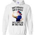 $32.95 - Tattoo girl shirts: She’s beauty, She’s grace, She’ll punch you in the face Hoodie