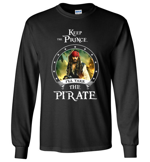 $23.95 - Pirates of the Caribbean Funny Shirt: Keep the prince i’ll take the pirate Long Sleeve
