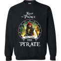 $29.95 - Pirates of the Caribbean Funny Shirt: Keep the prince i’ll take the pirate Sweatshirt